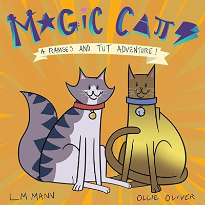 Magic Cats : A Ramses and Tut Adventure! - 9781952041013