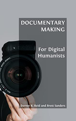 Documentary Making for Digital Humanists - 9781800641952