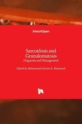 Sarcoidosis and Granulomatosis : Diagnosis and Management