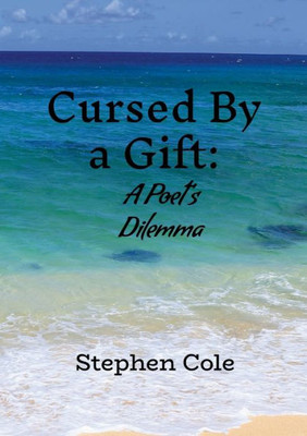 Cursed by a Gift: A Poet's Dilemma
