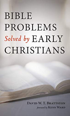 Bible Problems Solved by Early Christians - 9781725276567