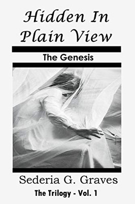 Hidden in Plain View - The Genesis : The Trilogy - Vol. 1