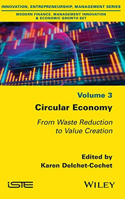 Circular Economy : From Waste Reduction to Value Creation