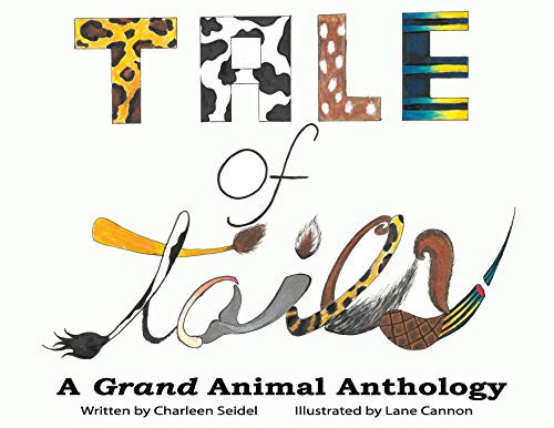 A Tale of Tails: A Grand Animal Anthology - 9781947773721