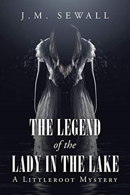 The Legend of the Lady in the Lake : A Littleroot Mystery