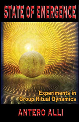 State of Emergence : Experiments in Group Ritual Dynamics