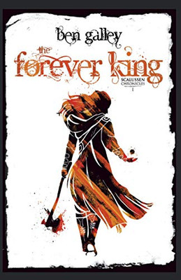 The Forever King : Scalussen Chronicles 1 - 9781838162504