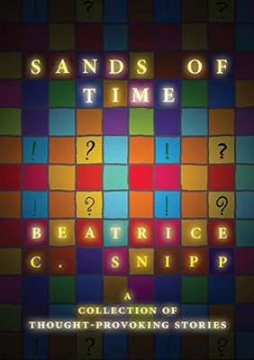 Sands of Time : A Collection of Thought-provoking Stories