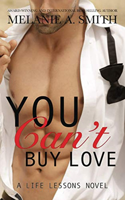 You Can't Buy Love : A Life Lessons Novel - 9781732390072