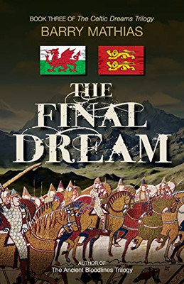 The Final Dream : Book Three of The Celtic Dreams Trilogy