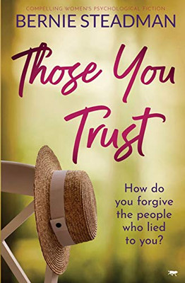 Those You Trust : Compelling Women's Psychological Fiction