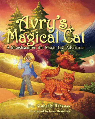 Avry's Magical Cat : A Marshmallow the Magic Cat Adventure