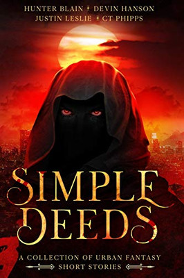 Simple Deeds : A Collection of Urban Fantasy Short Stories