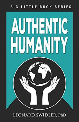 Authentic Humanity : The Human Quest for Reality and Truth