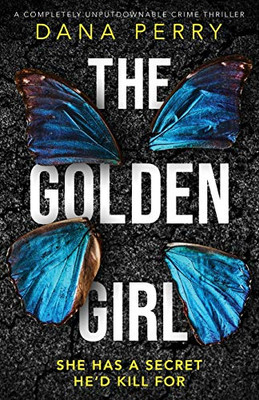 The Golden Girl: A Completely Unputdownable Crime Thriller