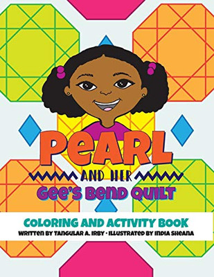 Pearl and Her Gee's Bend Quilt: Coloring and Activity Book