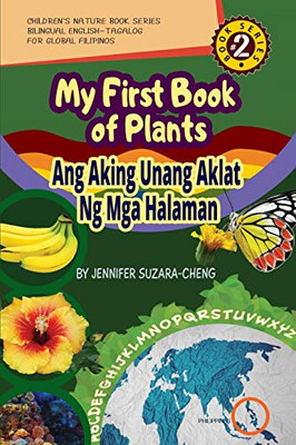 My First Book of Plants : Ang Aking Unang Aklat Ng Halaman