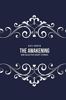 THE AWAKENING : And Selected Short Stories - 9781800605138