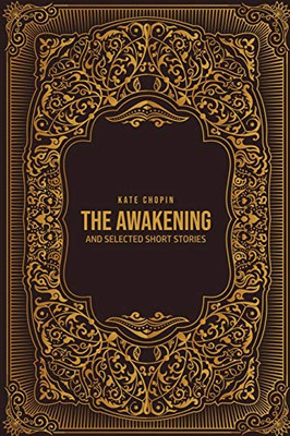 THE AWAKENING : And Selected Short Stories - 9781800605190