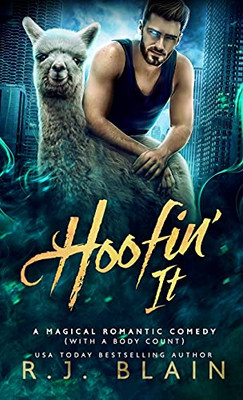 Hoofin' It : A Magical Romantic Comedy (with a Body Count)