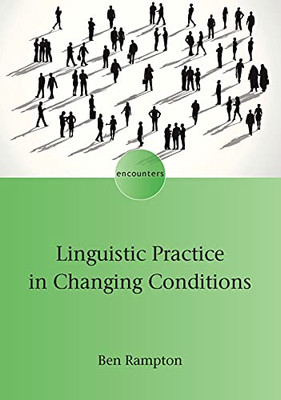 Linguistic Practice in Changing Conditions - 9781788929998