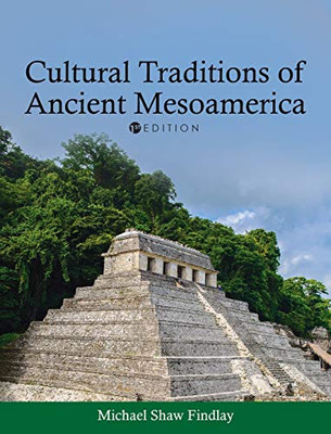 Cultural Traditions of Ancient Mesoamerica - 9781793506252