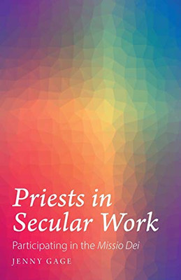 Priests in Secular Work : Participating in the Missio Dei