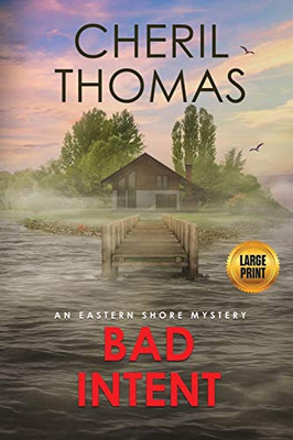 Bad Intent - Large Print Edition : An Eastern Shore Mystery