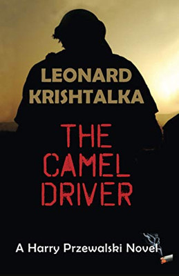 The Camel Driver : A Harry Przewalski Novel - 9781941237328