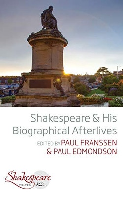 Shakespeare and His Biographical Afterlives - 9781789206883