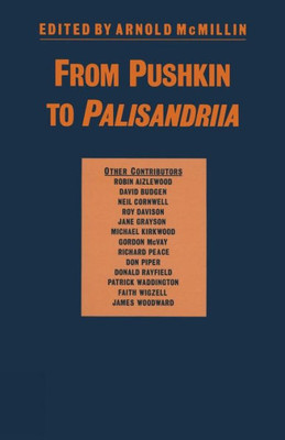 From Pushkin to Palisandriia: Essays on the Russian Novel in Honor of Richard Freeborn