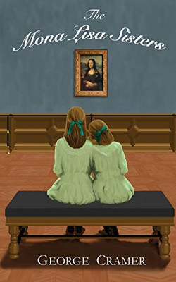 The Mona Lisa Sisters : A Historical Literary Fiction Novel