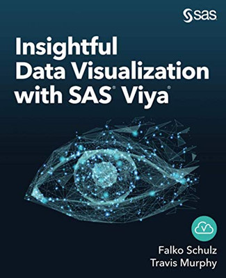 Insightful Data Visualization with SAS Viya - 9781951684341
