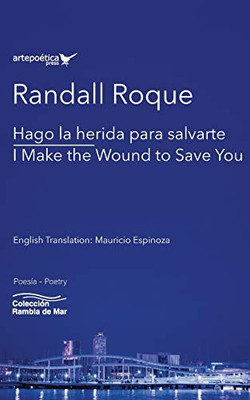 Hago la Herida Para Salvarte / I Make the Wound to Save You