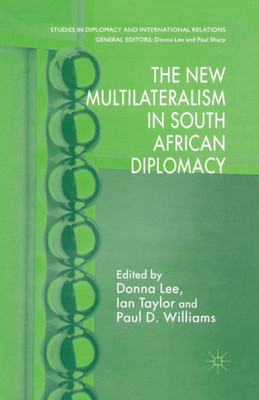 The New Multilateralism in South African Diplomacy