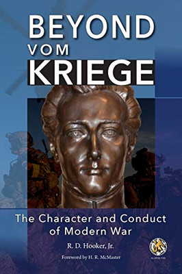 Beyond Vom Kriege : The Character and Conduct of Modern War