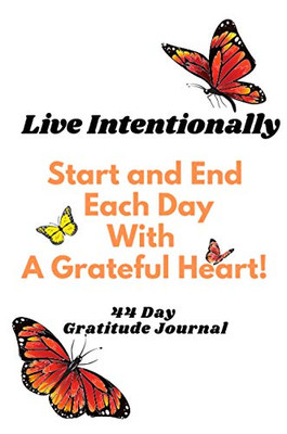 Live Intentionally - Start and End Your Day with Gratitude!