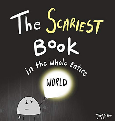 The Scariest Book in the Whole Entire World - 9781951046170