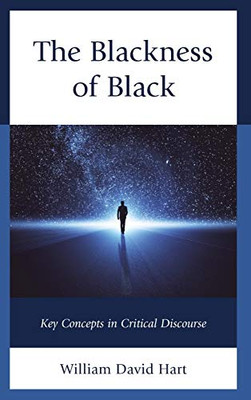 The Blackness of Black : Key Concepts in Critical Discourse