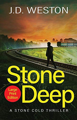 Stone Deep : A British Action Crime Thriller - 9781914270284