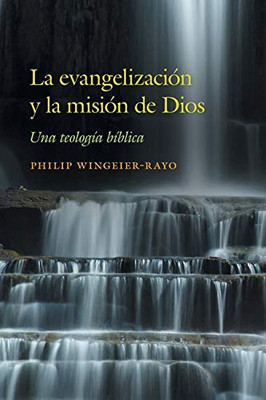 La evangelización y la misión de Dios : Una teología bíblica