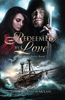 Redeemed by Love : Dia Richoet Series Book 2 - 9781736340905