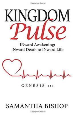 KINGDOM Pulse INward Awakening : INward Death to INward Life