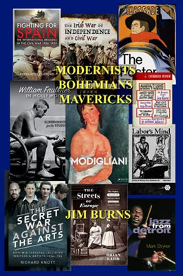 MODERNISTS BOHEMIANS MAVERICKS : Essays on Modern Literature
