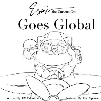 Esmè the Curious Cat Goes Global : Color Your Own Adventure!