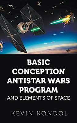 Basic Conception Antistar Wars Program and Elements of Space