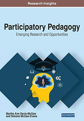 Participatory Pedagogy : Emerging Research and Opportunities