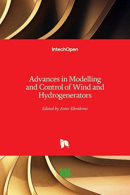 Advances in Modelling and Control of Wind and Hydrogenerators