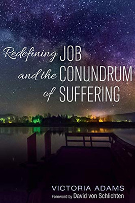 Redefining Job and the Conundrum of Suffering - 9781725262454