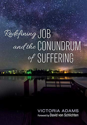 Redefining Job and the Conundrum of Suffering - 9781725262447